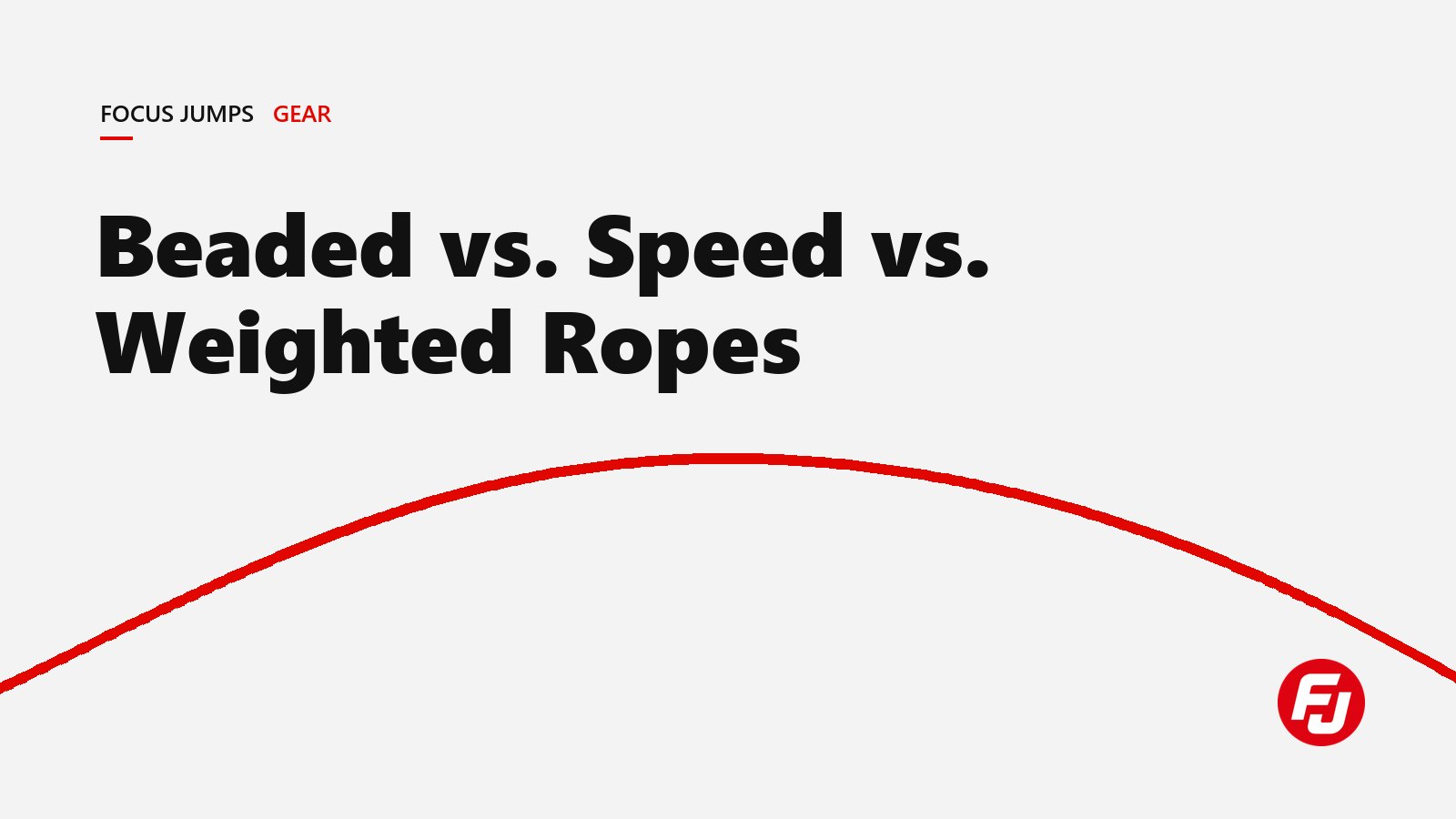 Beaded vs. Speed vs. Weighted Ropes