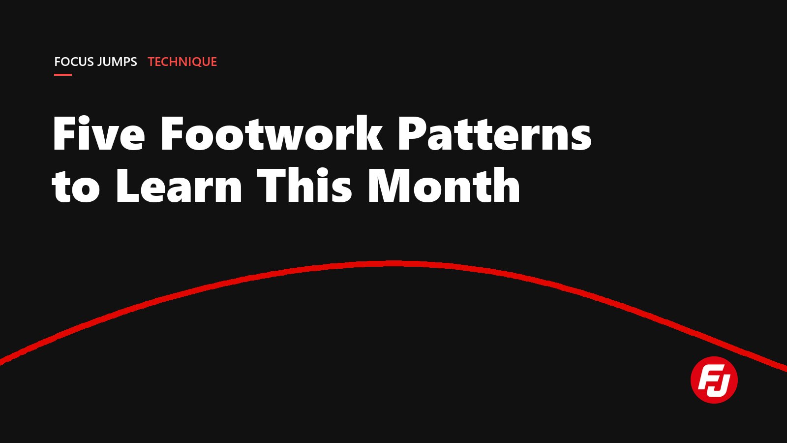 Five Footwork Patterns to Learn This Month