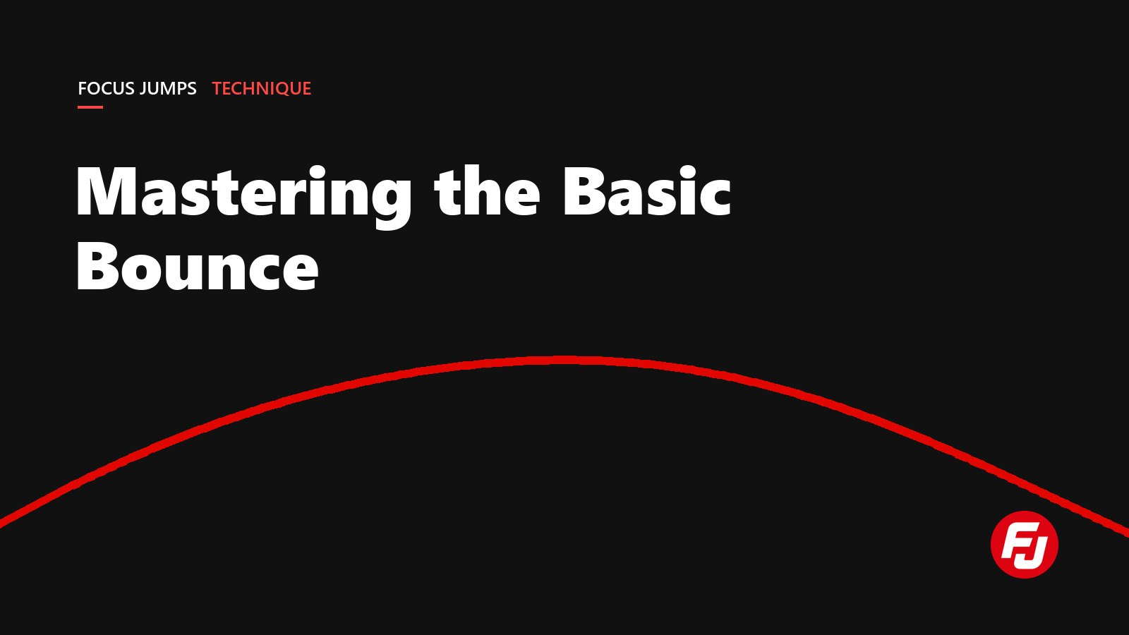 Mastering the Basic Bounce
