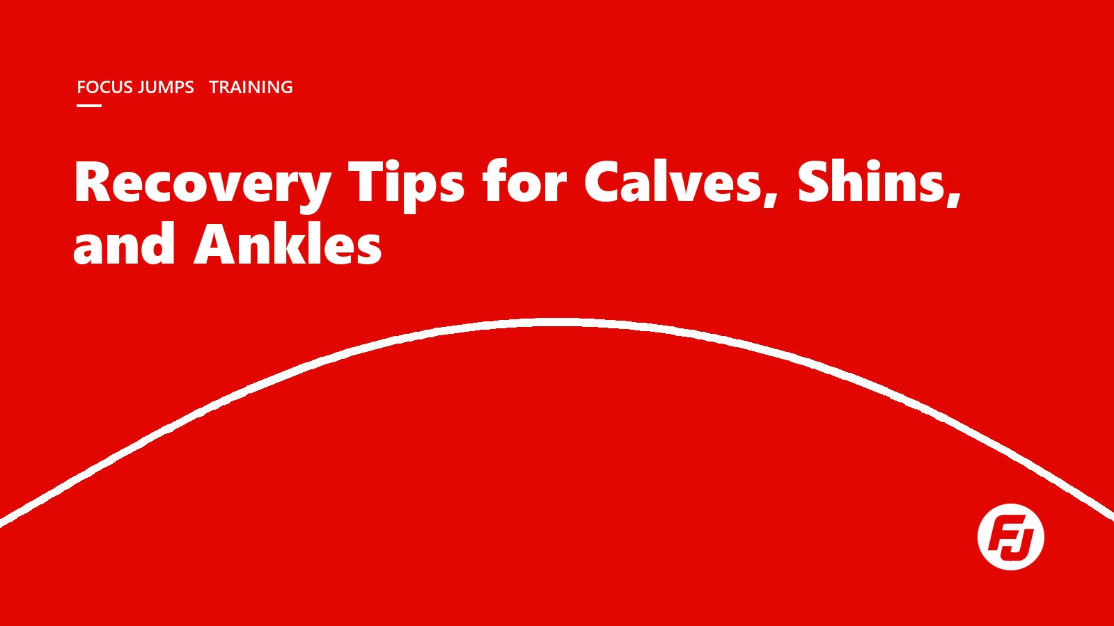 Recovery Tips for Calves, Shins, and Ankles